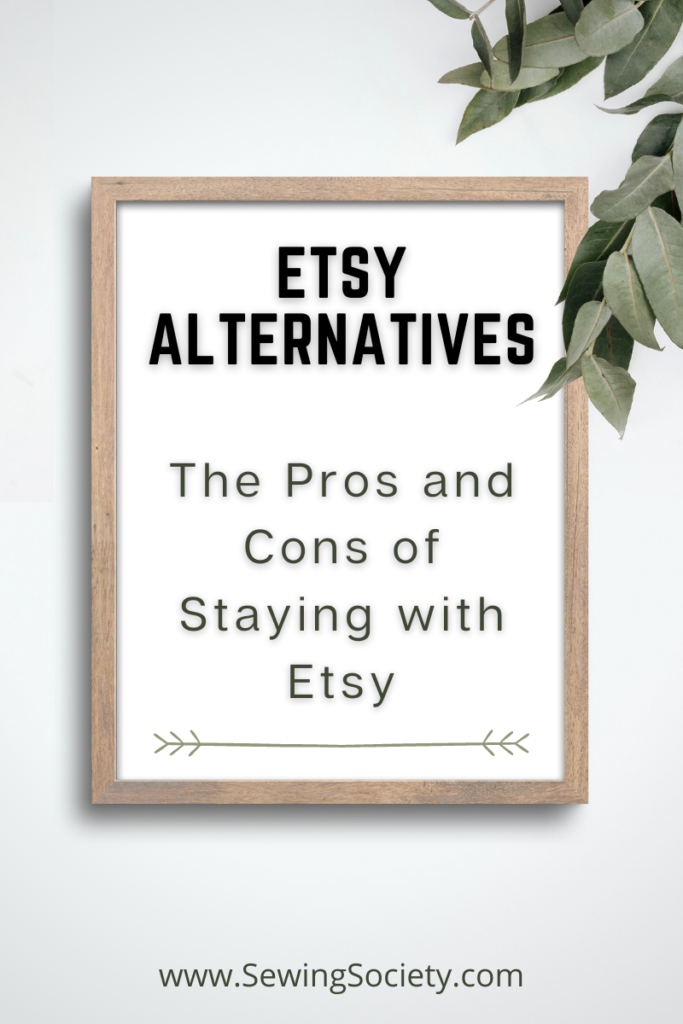 The Pros and Cons of Staying with Etsy